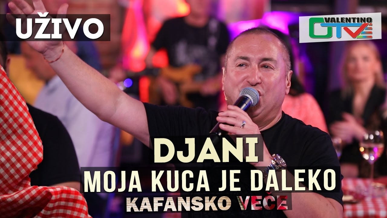 DJANI - MOJA KUCA JE DALEKO | 2021 | UZIVO | OTV VALENTINO