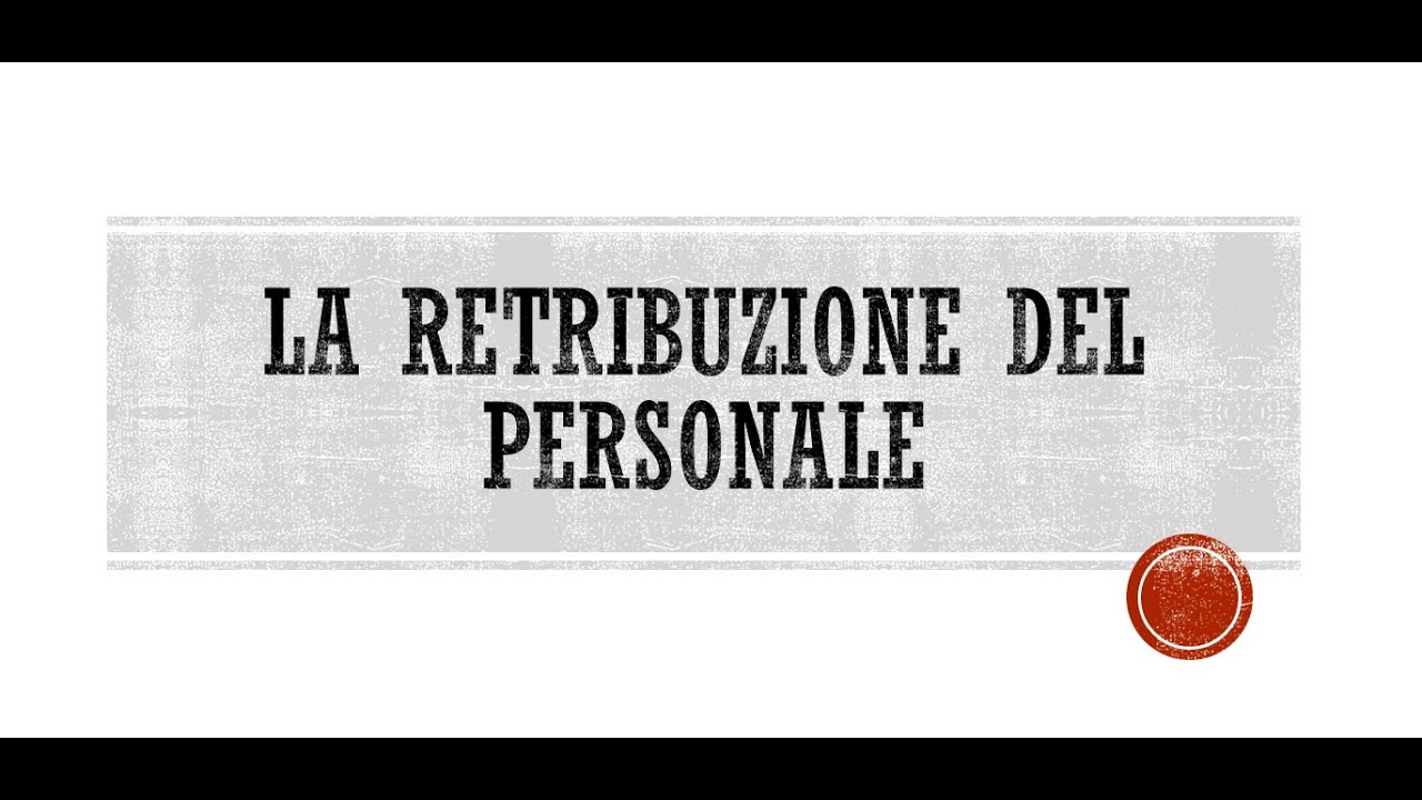 La Retribuzione del Personale