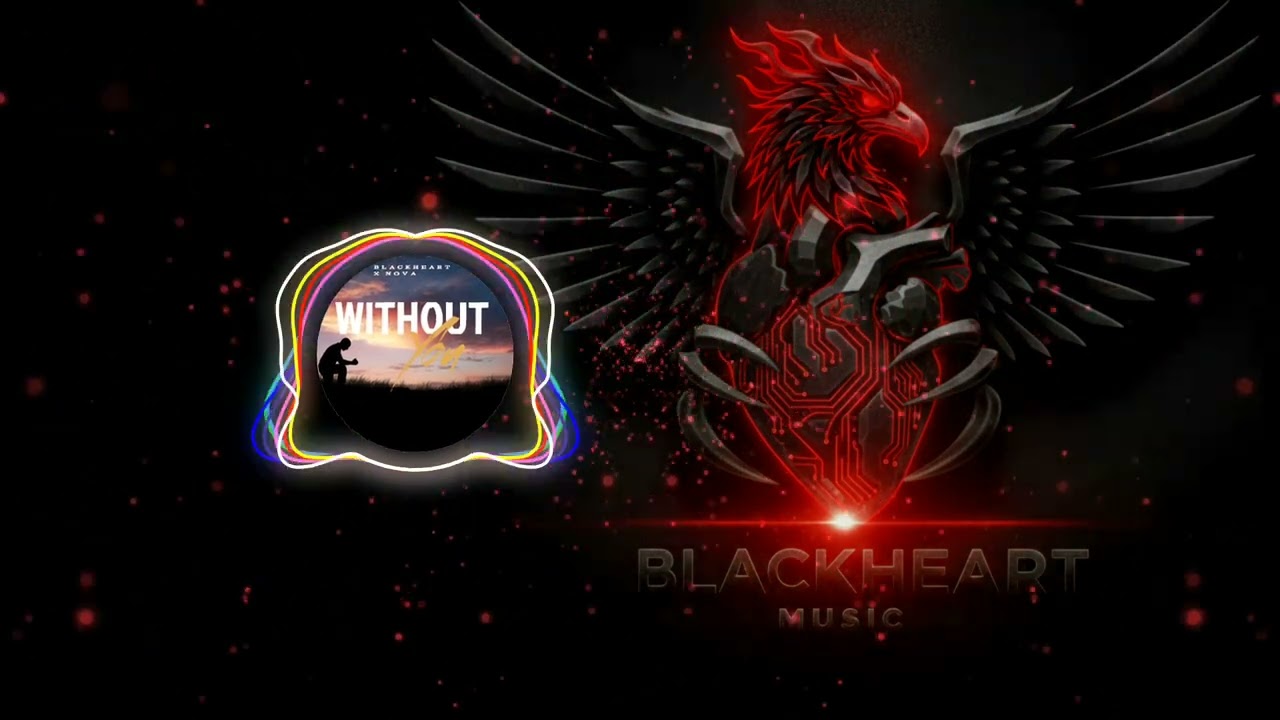 Blackheart X Nova - Without You