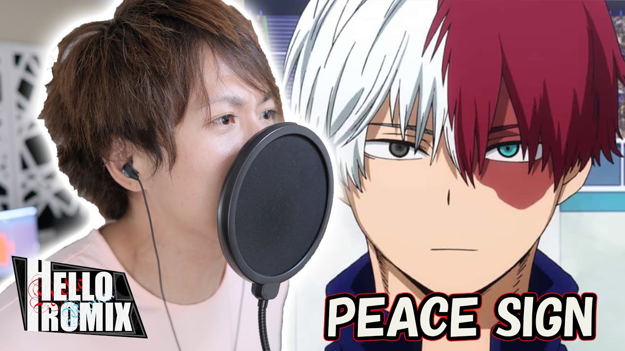 Peace Sign - My Hero Academia OP (HelloROMIX)