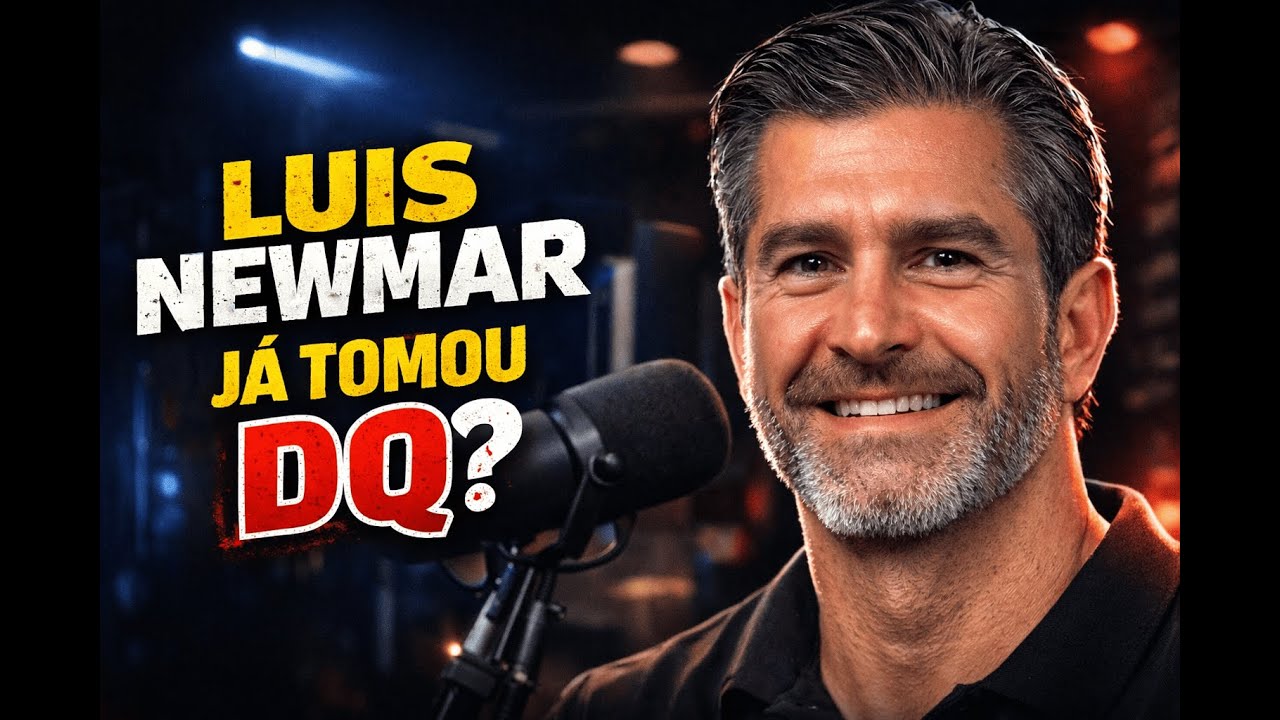LUIS NEWMAR JÁ TOMOU DQ?!