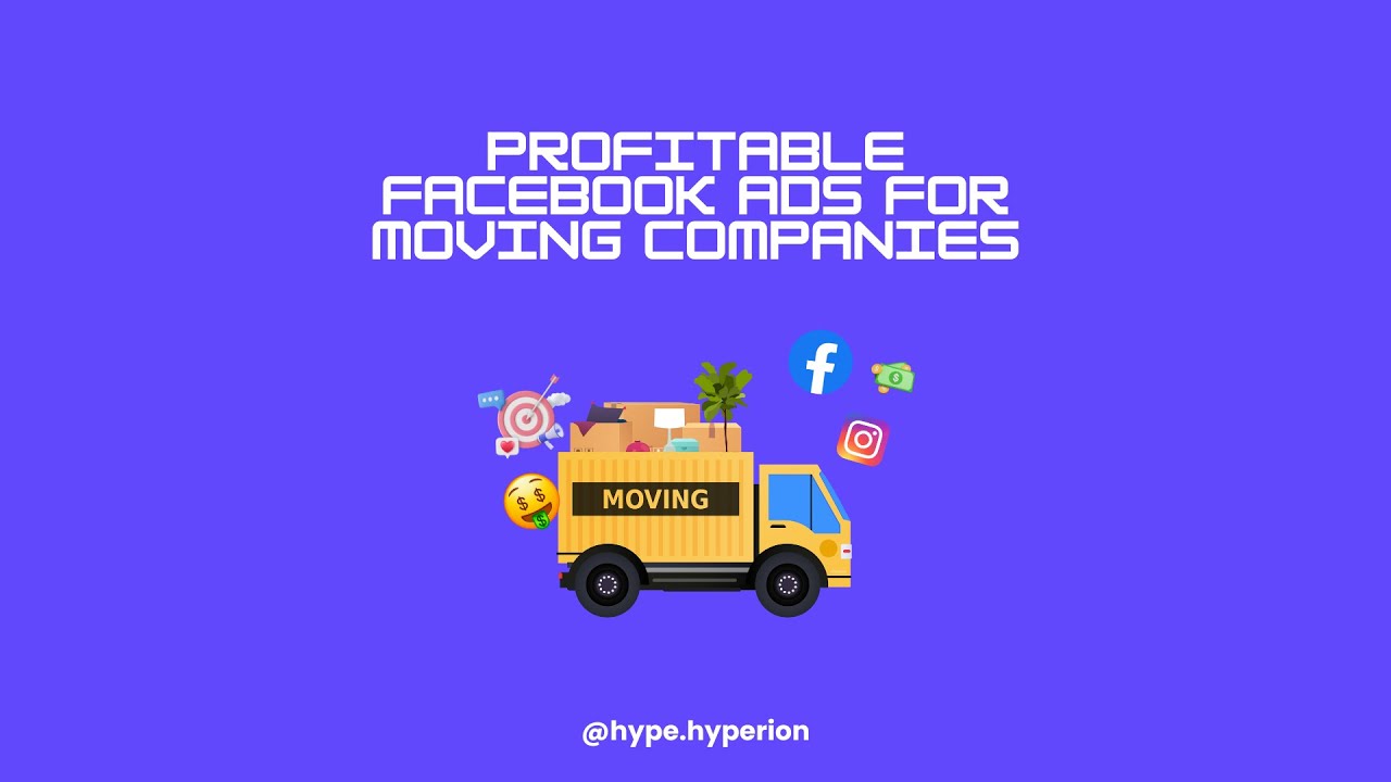 Effective Facebook Ads For Moving Company | HYPE Hyperion Case Study