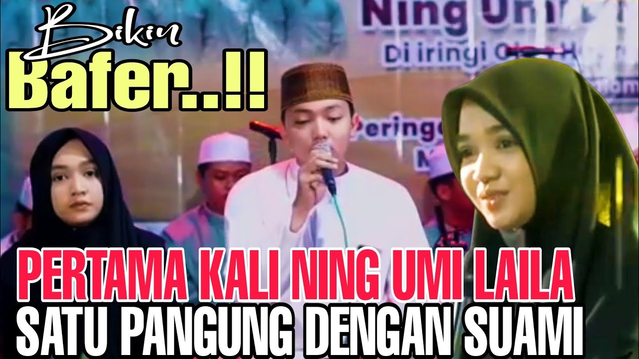 PENGAJIAN NING UMI LAILA TERBARU‼️ PERTAMA KALI NING UMI LAILA SATU PANGUNG DENGAN SUAMI TERCINTA