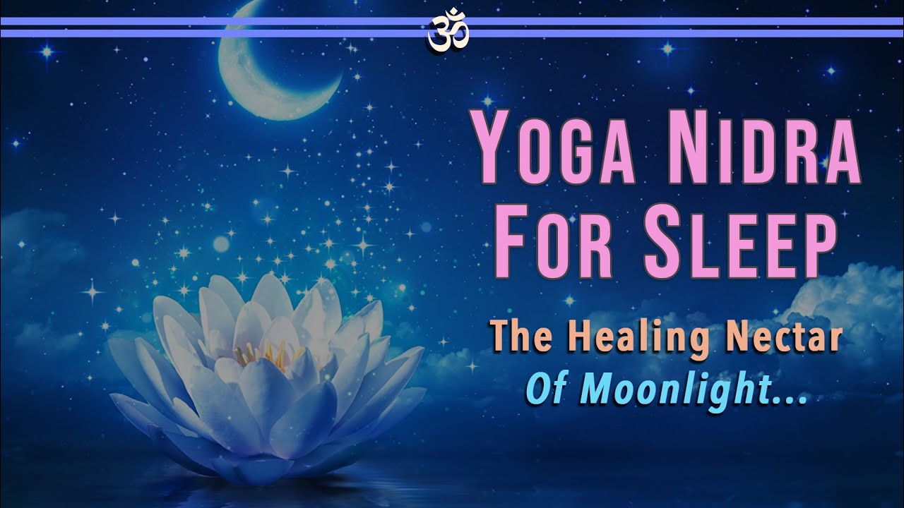 The Healing Nectar of Moonlight (Yoga Nidra for Sleep) #sleepmeditation