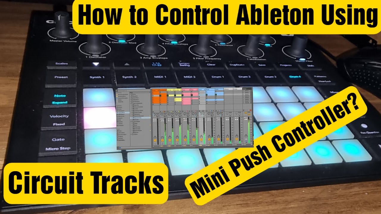 HOW TO CONTROL ABLETON WITH CIRCUIT TRACKS