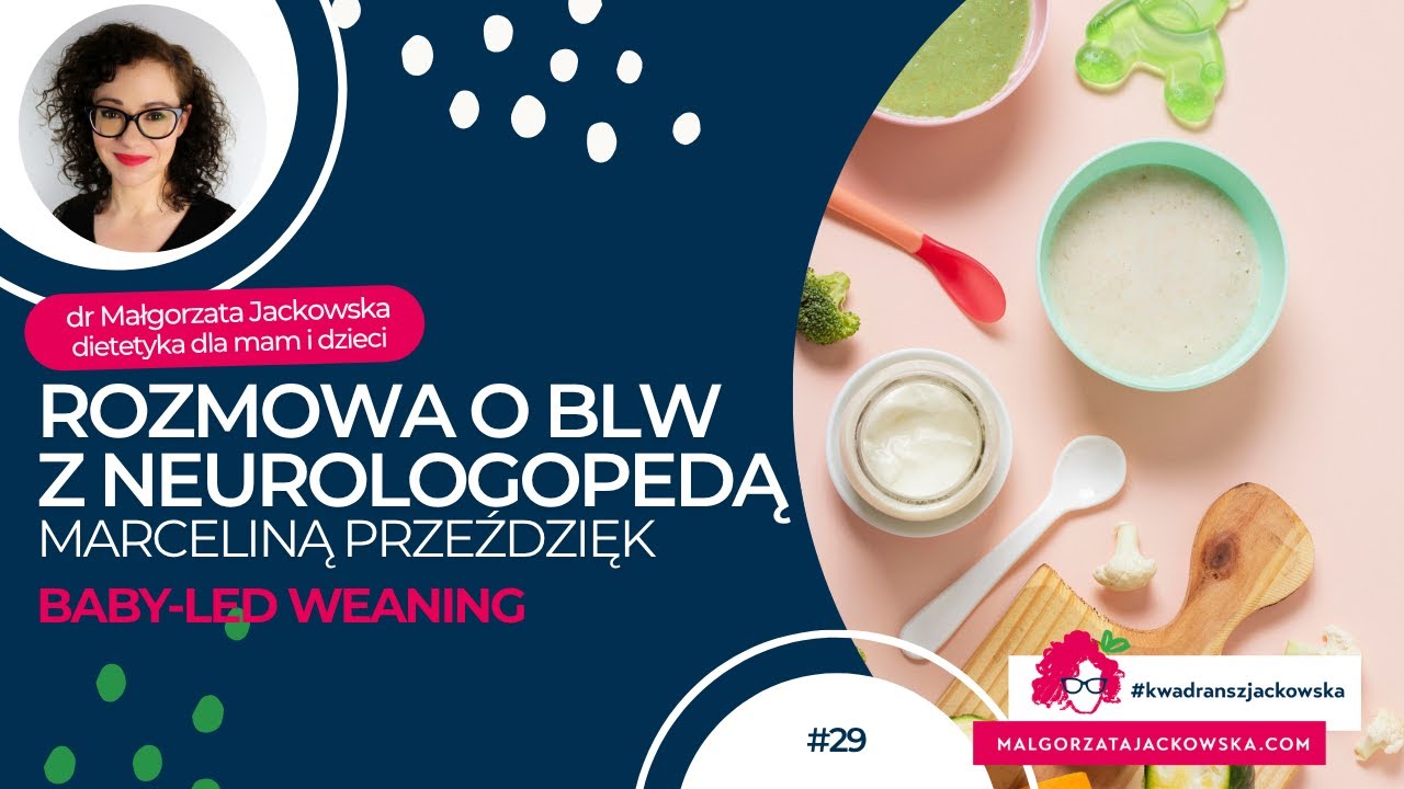 O BLW z Marceliną Przeździęk - neurologopedką - #kwadranszjackowska 29