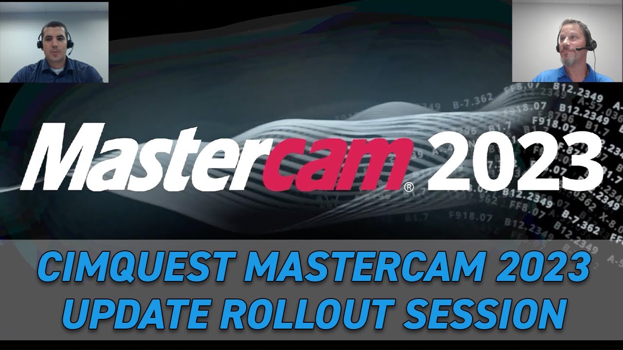 Cimquest's Mastercam 2023 Update Rollout Session (Webinar)