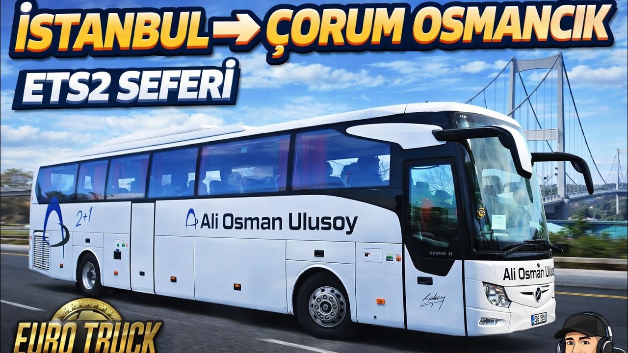 ETS2 İstanbul Çorum-Osmancık Seferi Otobüs Modu 1.58 Uyku İçin Uzun Yol Otobüs Sesi