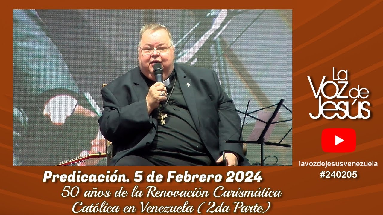 50 años de la Renovación Carismática Católica en Venezuela (2da parte) : 5 de Febrero 2024 #240205