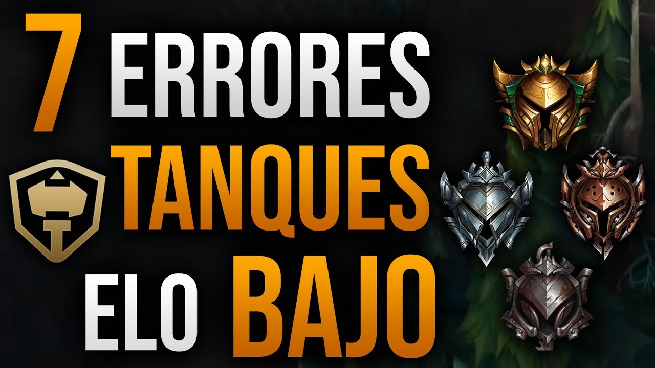 ¡Los 7 Errores Mas GRAVES! ►TANQUES Elo Bajo | Guia LOL S10