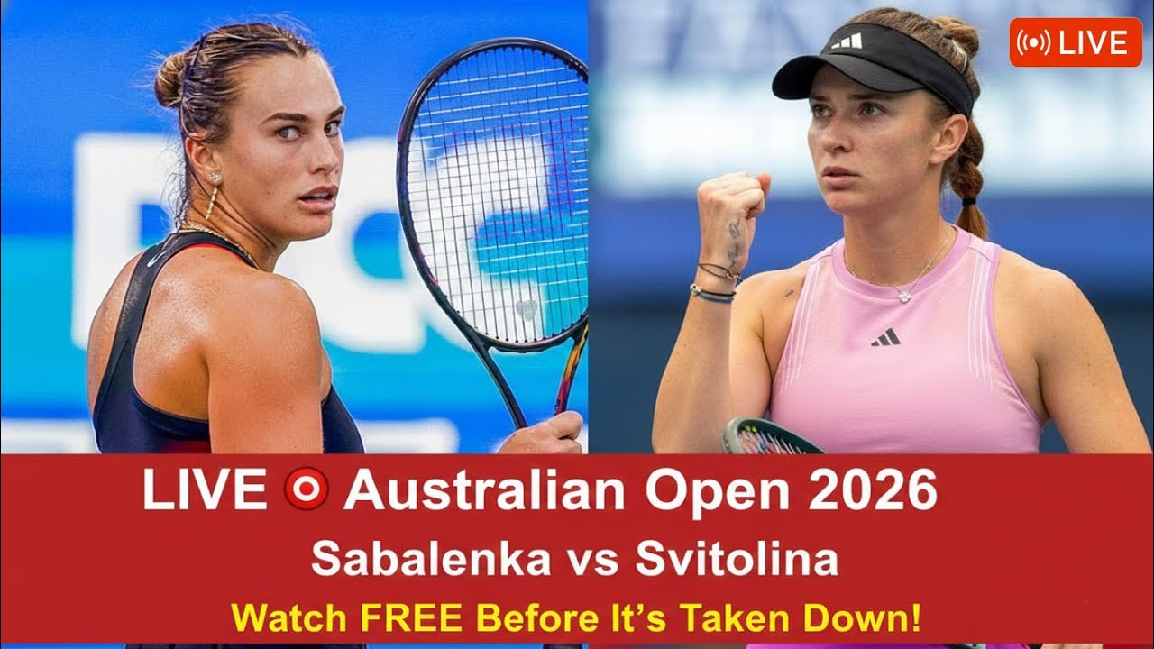 Sabalenka vs Svitolina LIVE 🔴 Australian Open 2026 — Watch FREE Before It’s Taken Down!