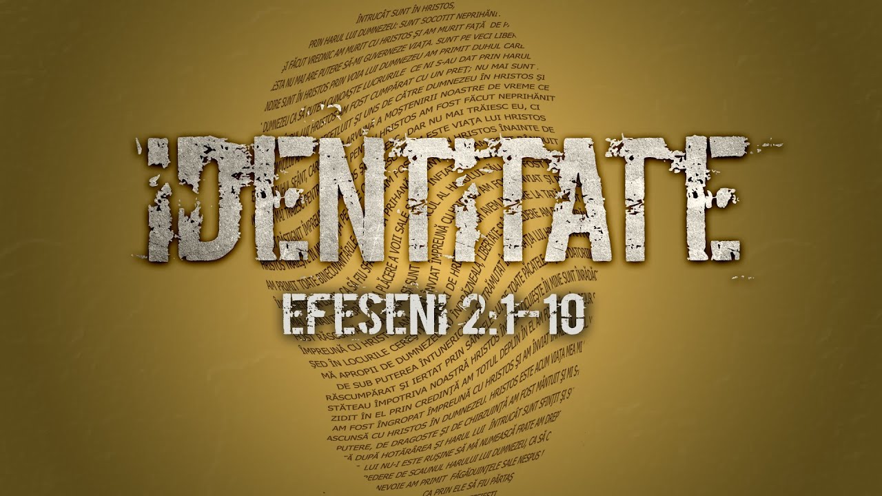 Identitate - Efeseni 2:1-10 - 