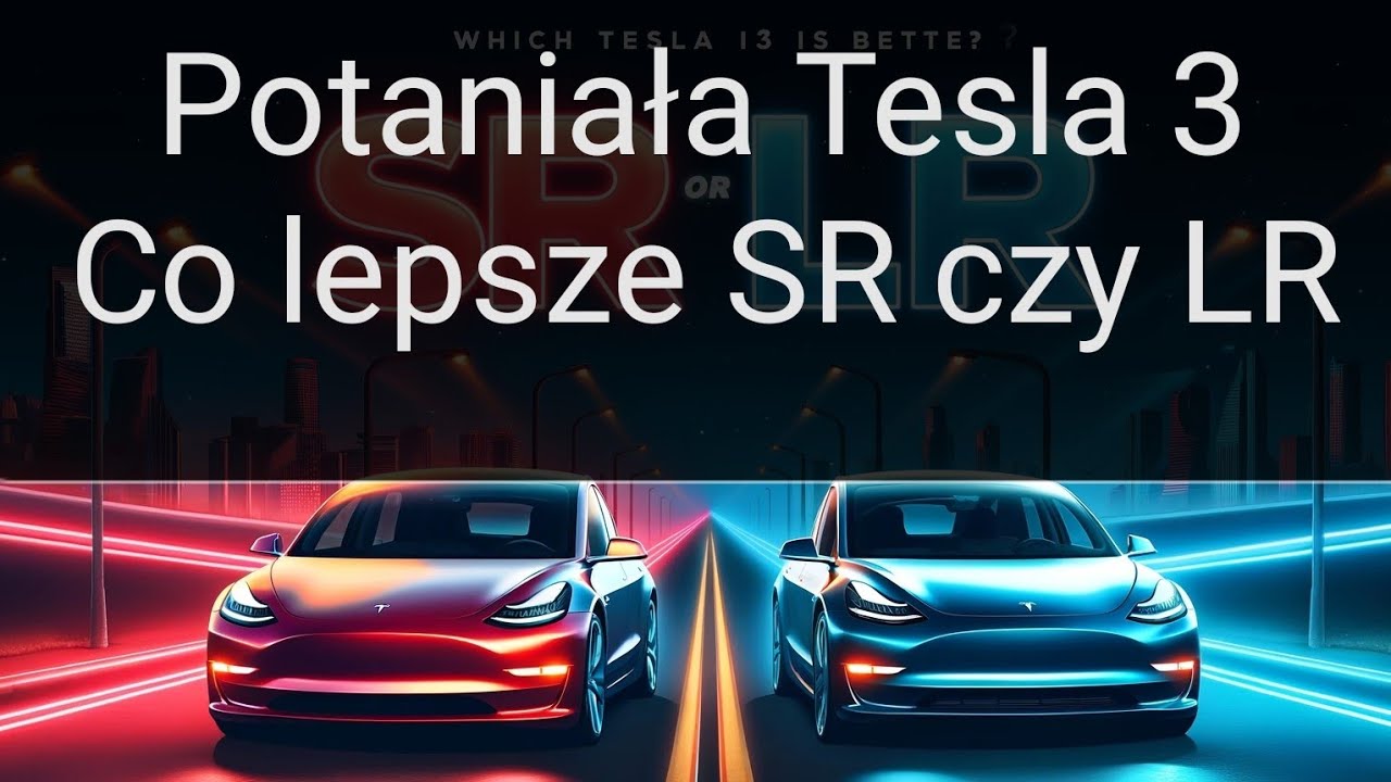 Kt&oacute;rą Tesla 3 Lepsza Standard czy Long Range, Wielkie obniżki cen Tesli, Czy to czas na zakup Tesli?