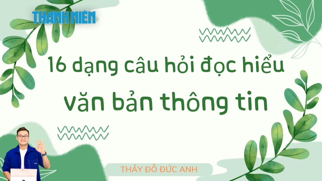 BÍ QUYẾT ÔN THI THPT 2025 | Môn Ngữ văn | Chuyên đề 1 | 16 câu hỏi đọc hiểu văn bản thông tin