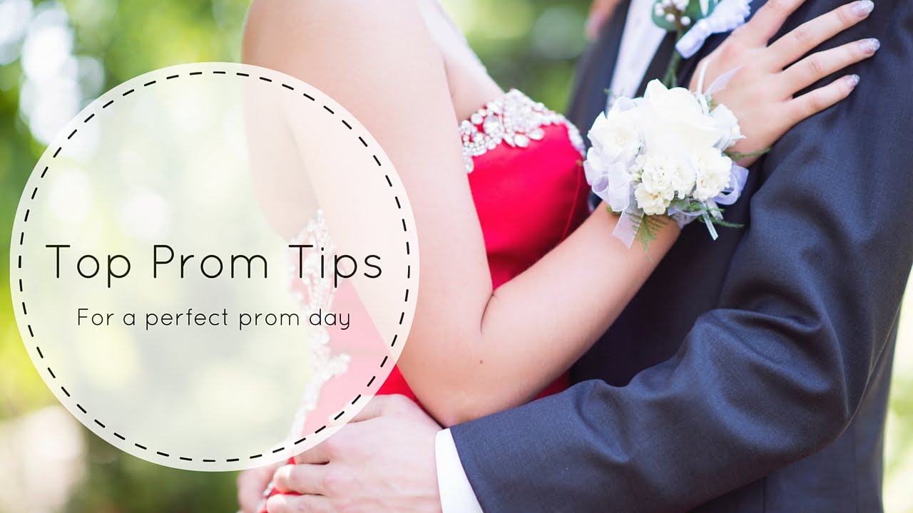 Tips for a Perfect Prom Day!