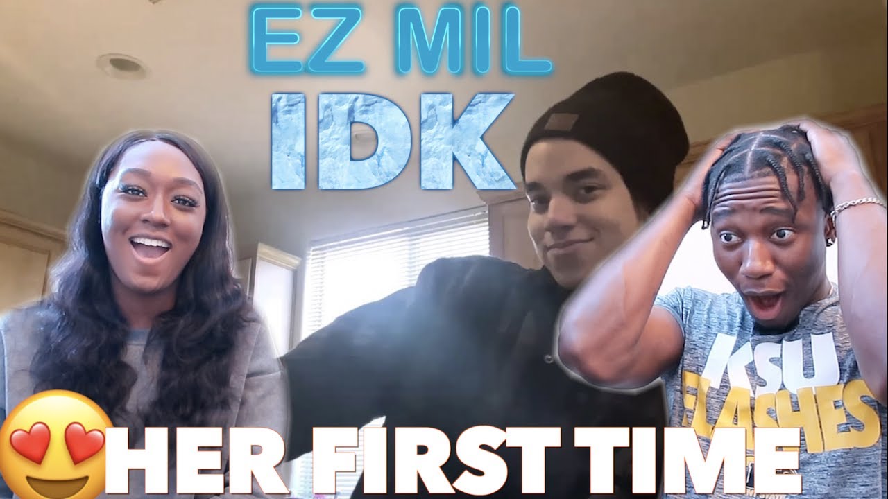 😍GIRLFRIEND First Time Hearing EZ MIL - IDK (REACTION)