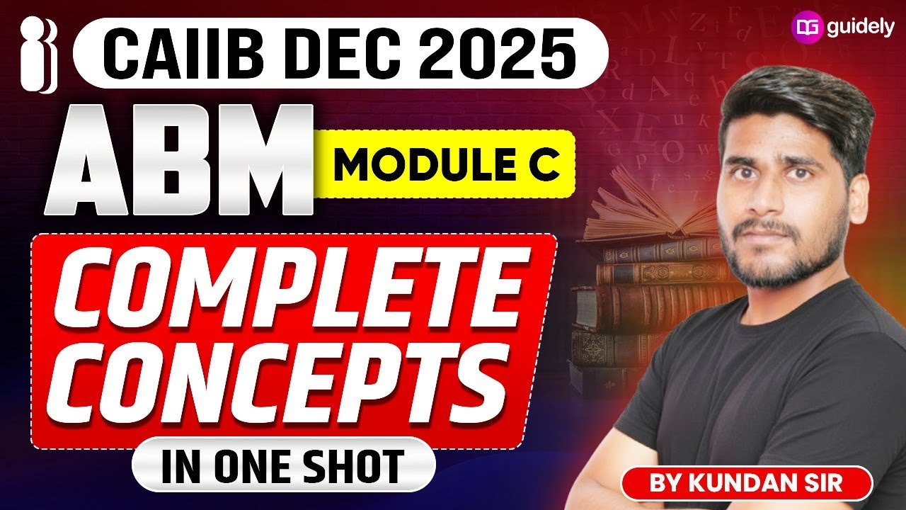 ABM Module C Full Concepts in One Video | Part-2 | CAIIB Dec 2025 Preparation | Kundan Sir