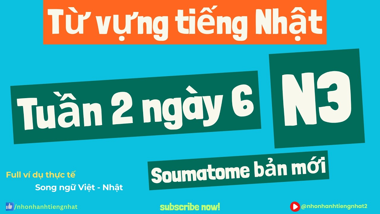Từ vựng Soumatome N3 Tuần 2 | Học tiếng Nhật N3 cấp tốc | Ngày 6