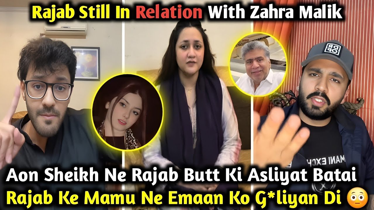 Aon Sheikh Reveals the Truth About Rajab Butt |  Rajab Still in Relation with Zahra Malik | Rajab’s 