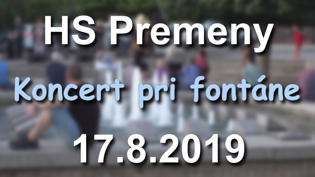 HS Premeny - Koncert pri fontáne 2019