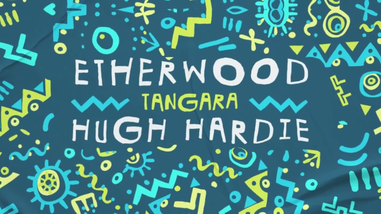 Etherwood & Hugh Hardie - TANGARA