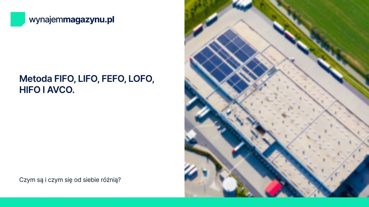 Metoda FIFO, LIFO, FEFO, LOFO, HICO I AVCO - czym są i czym się od siebie r&oacute;żnią?
