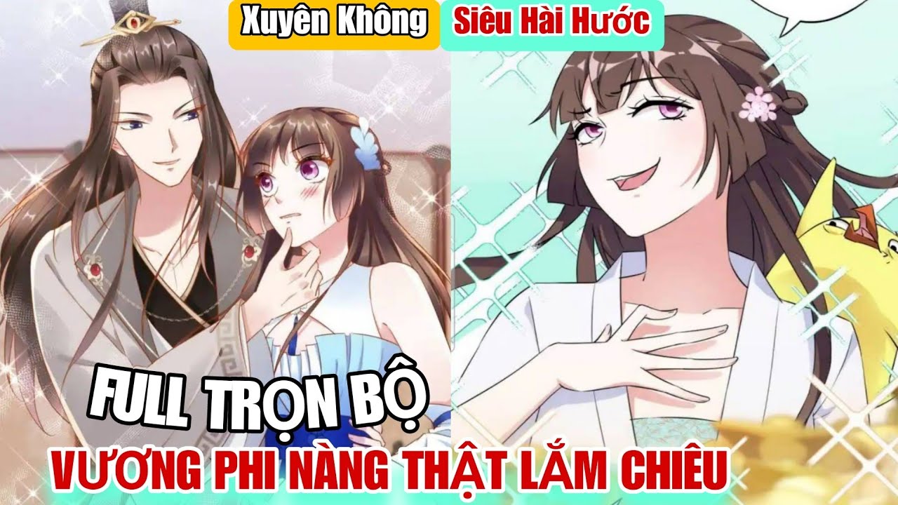 Review Full Trọn Bộ🎊Vương phi nàng thật lắm chiêu(Review Truyện Tranh)xuyên không hài hước#truyenhay