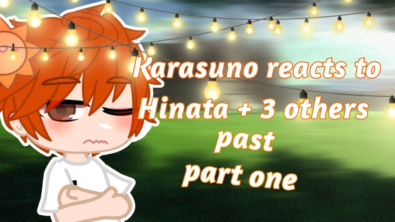 Some of karasuno reacts to hinata + 3 others's past || tpn x haikyuu au ( •̀ ω •́ )✧