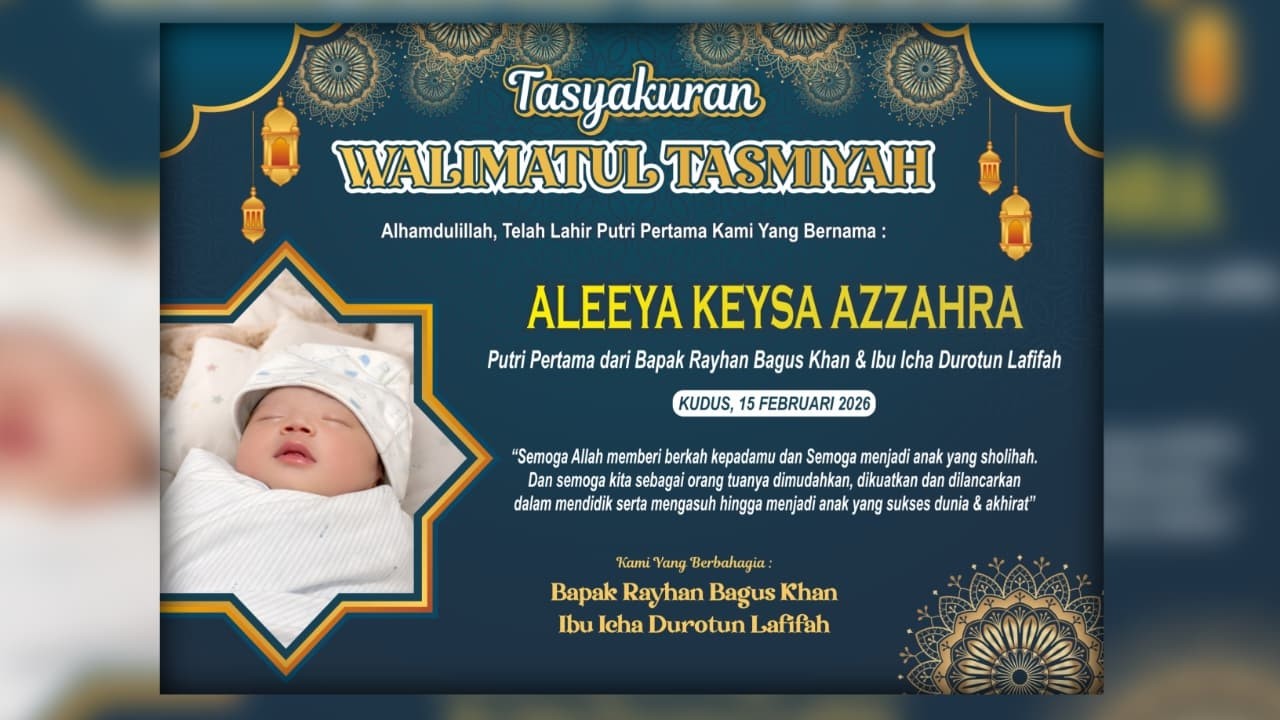 TASYAKURAN WALIMATUL TASMIYAH ALEEYA KEYSA AZZAHRA PUTRI BP. RAYHAN BAGUS & IBU ICHA DUROTUN LAFIFAH