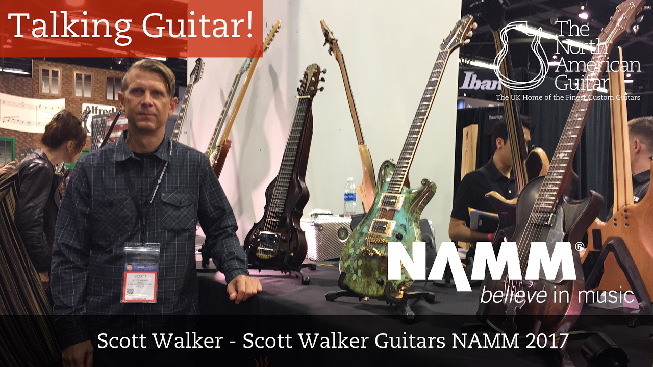 Scott Walker NAMM 2017 - The North American Guitar