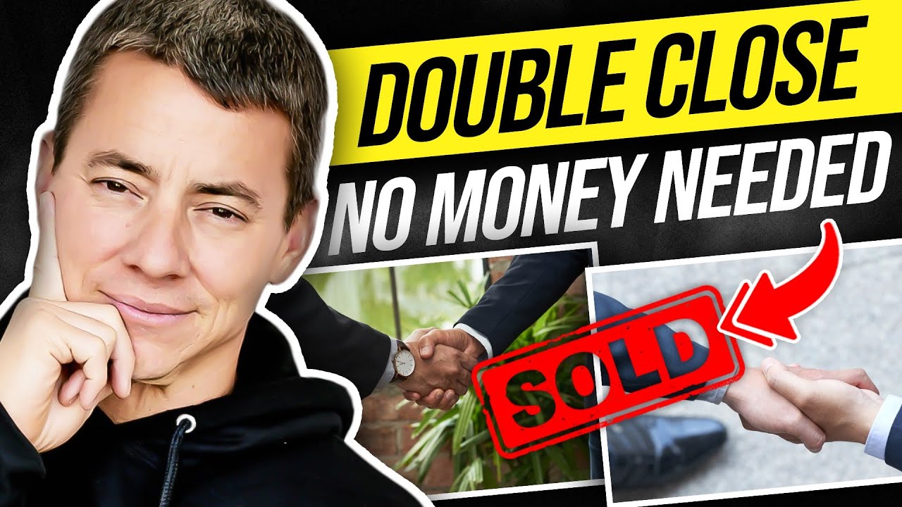 How To Do A Double Closing Real Estate Deal with No Money Down..