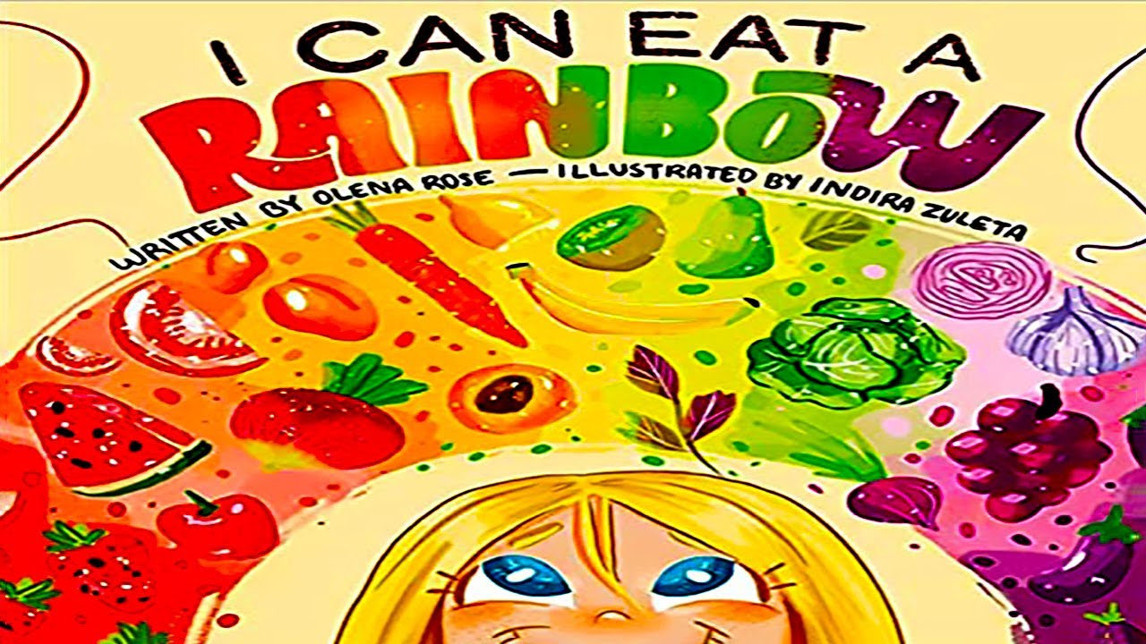 🌈I Can Eat A Rainbow - Read Aloud