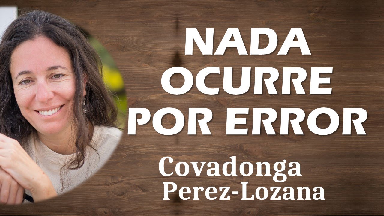 🌟 NADA OCURRE POR ERROR 🌟 Covadonga Perez-Lozana