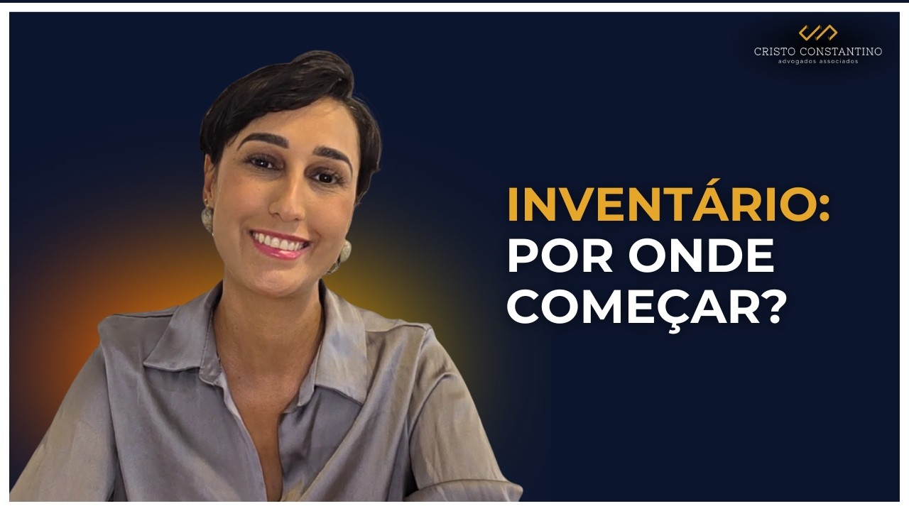 INVENTÁRIO: INFORMAÇÕES INICIAIS E DOCUMENTOS ESSENCIAIS