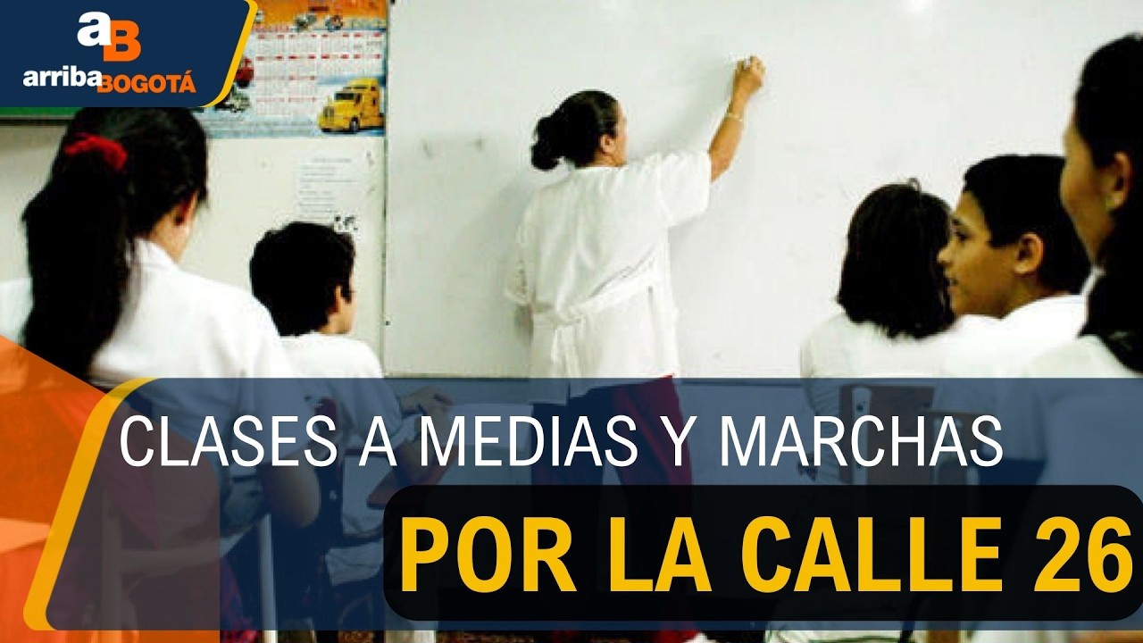 Paro de maestros en Bogotá: Clases a medias y marchas por la calle 26 | CityTv