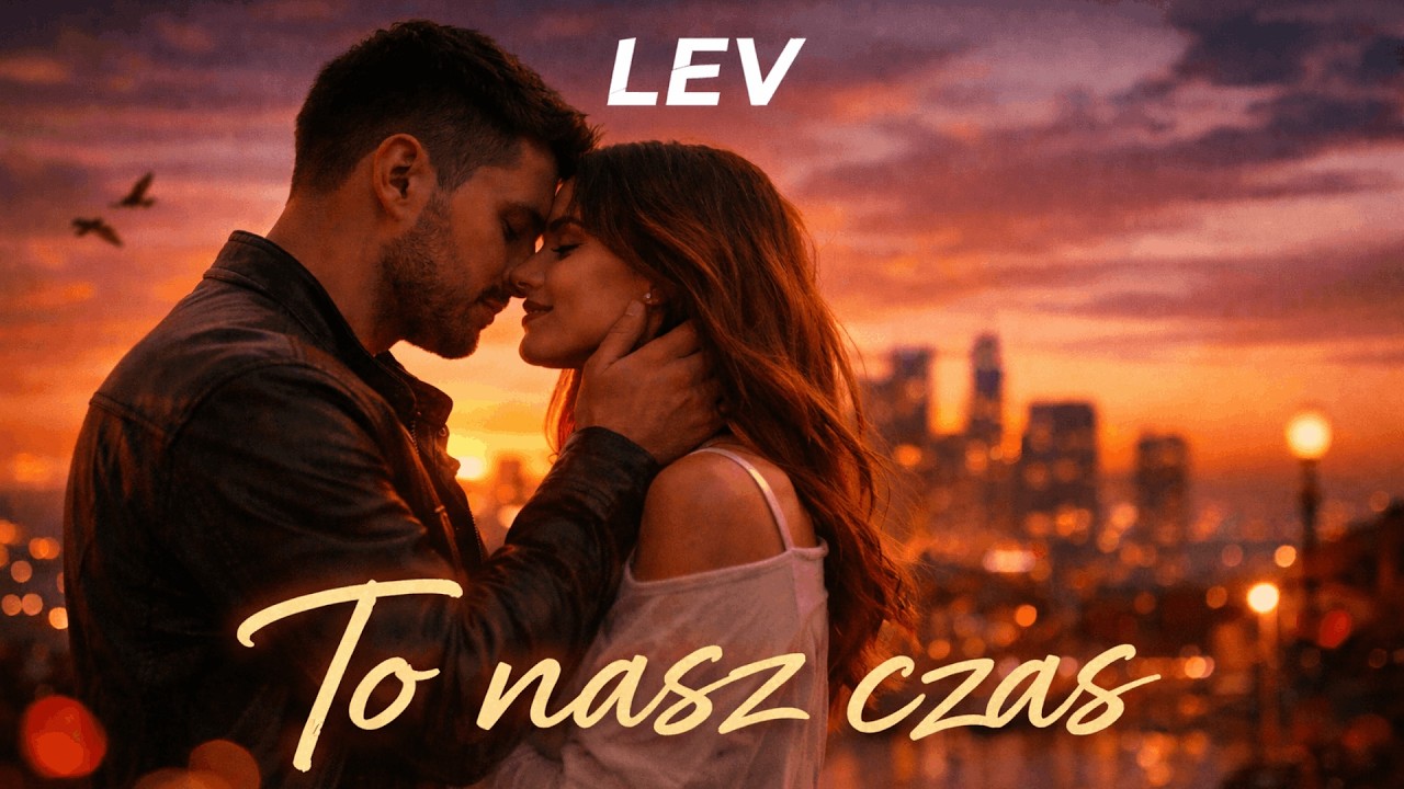 LEV - To nasz czas