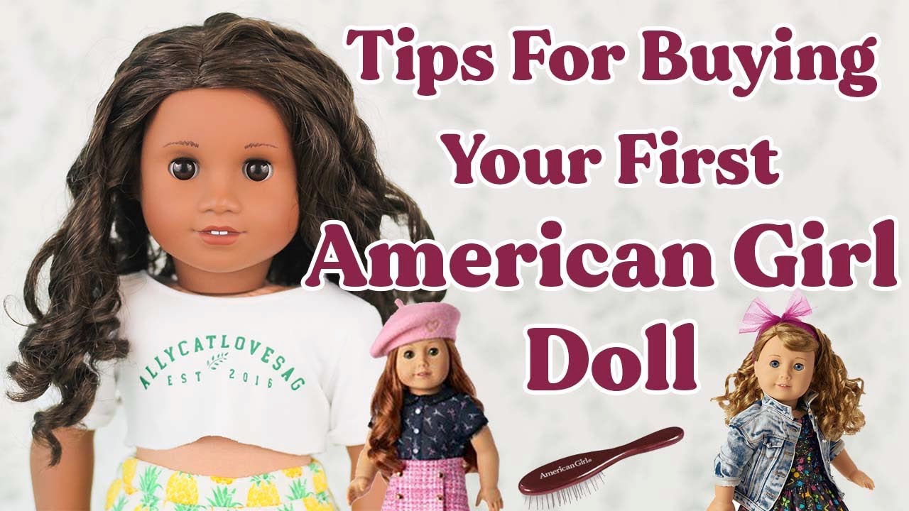 Советы по выбору первой куклы American Girl: какую куклу выбрать и как за ней ухаживать