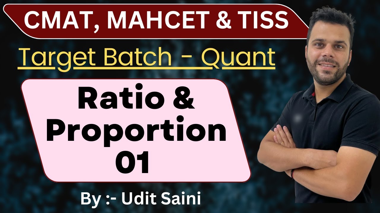 Ratio & Proportion 01 for CMAT 2023 | MAHCET 2023 | TISS 2023 | Target Batch - Complete Preparation