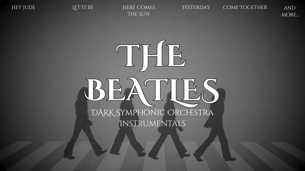 The Beatles &mdash; Dark Symphonic Orchestra for Work & Study | Inspired by Vivaldi, Bach & Paganini