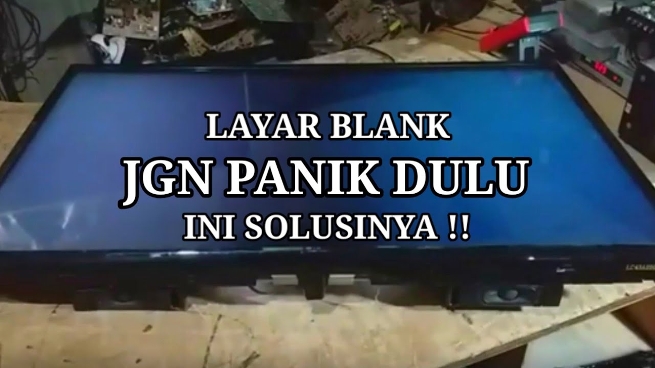 LG 43LM5500PTA KERUSAKAN LAYAR BLANK BIRU TIDAK ADA GAMBAR