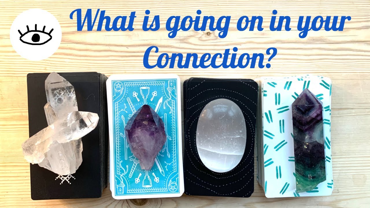 Pick a Card What is Happening in your Connection? Love Soul Mate Twin Flame Tarot Reading