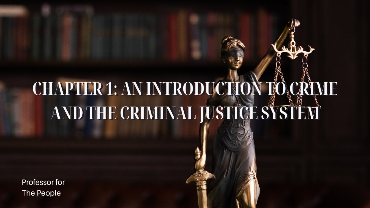 Intro to Criminal Justice Chapter 1 Intro to Crime and Criminal Justice #professorforthepeople