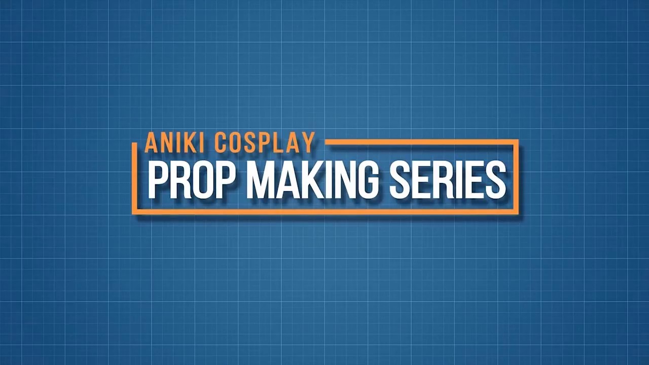 Aniki Cosplay Prop Making Series Teaser