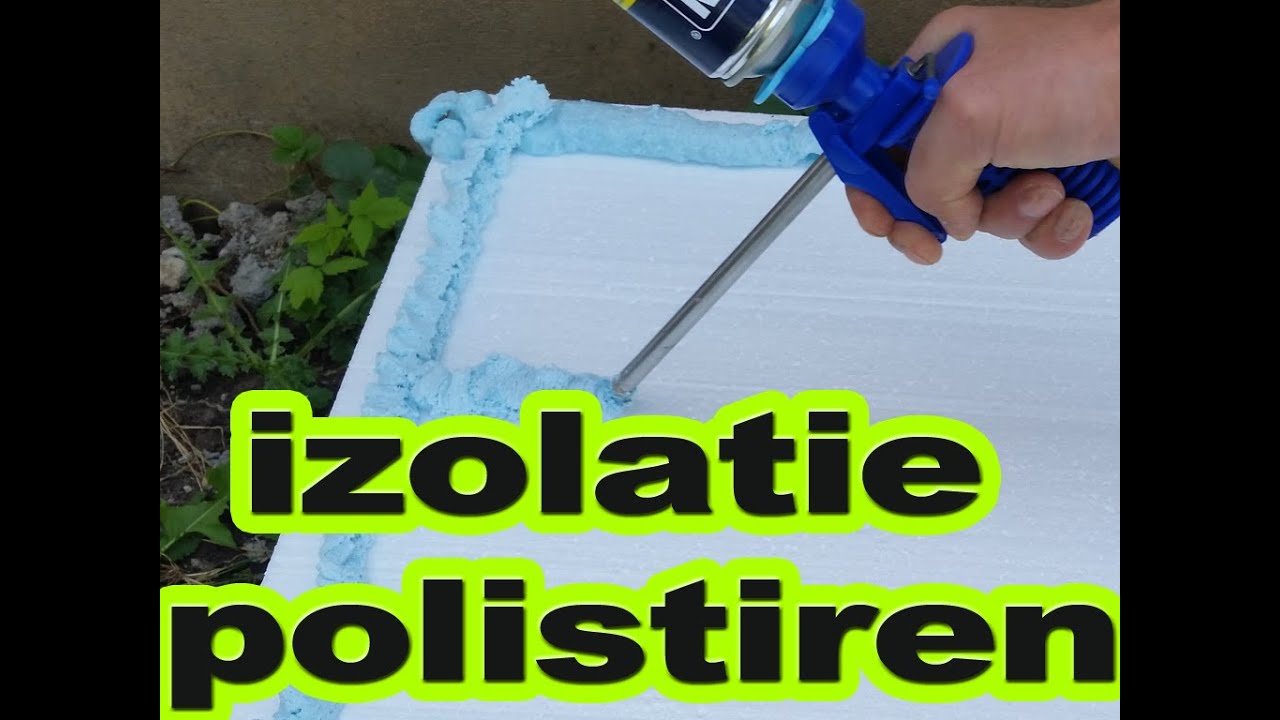 Izolatie polistiren montaj cu spuma