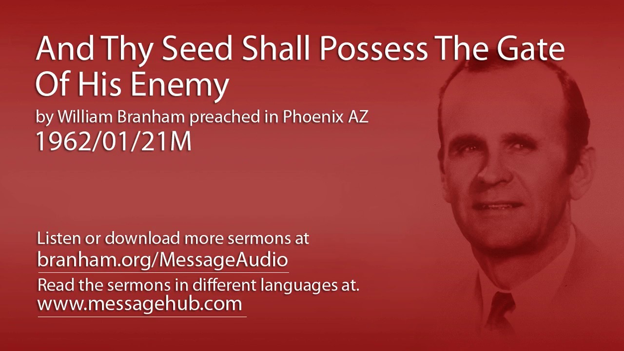 And Thy Seed Shall Possess The Gate Of His Enemy (William Branham 62/01/21M)