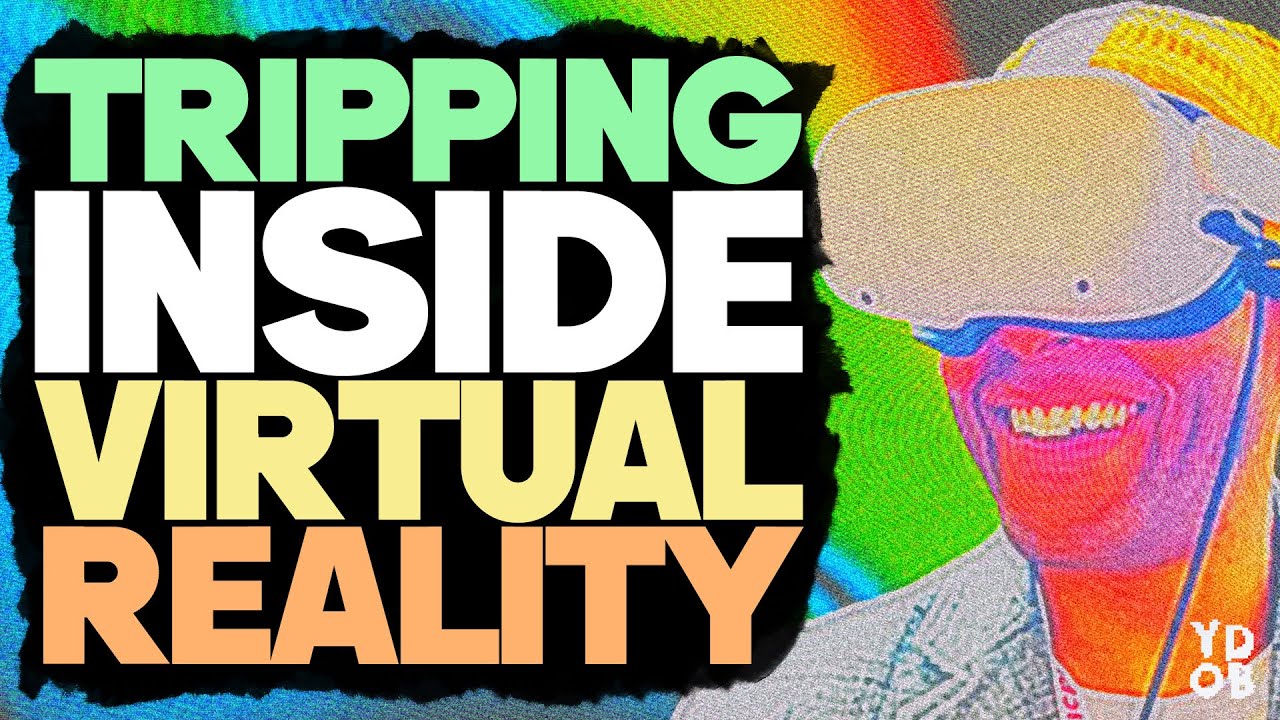 Tripping INSIDE a Trip! Psychedelics + VR!