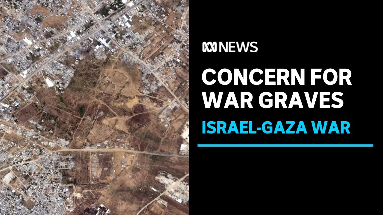 Concern Australian war graves in Gaza damaged or destroyed | ABC News