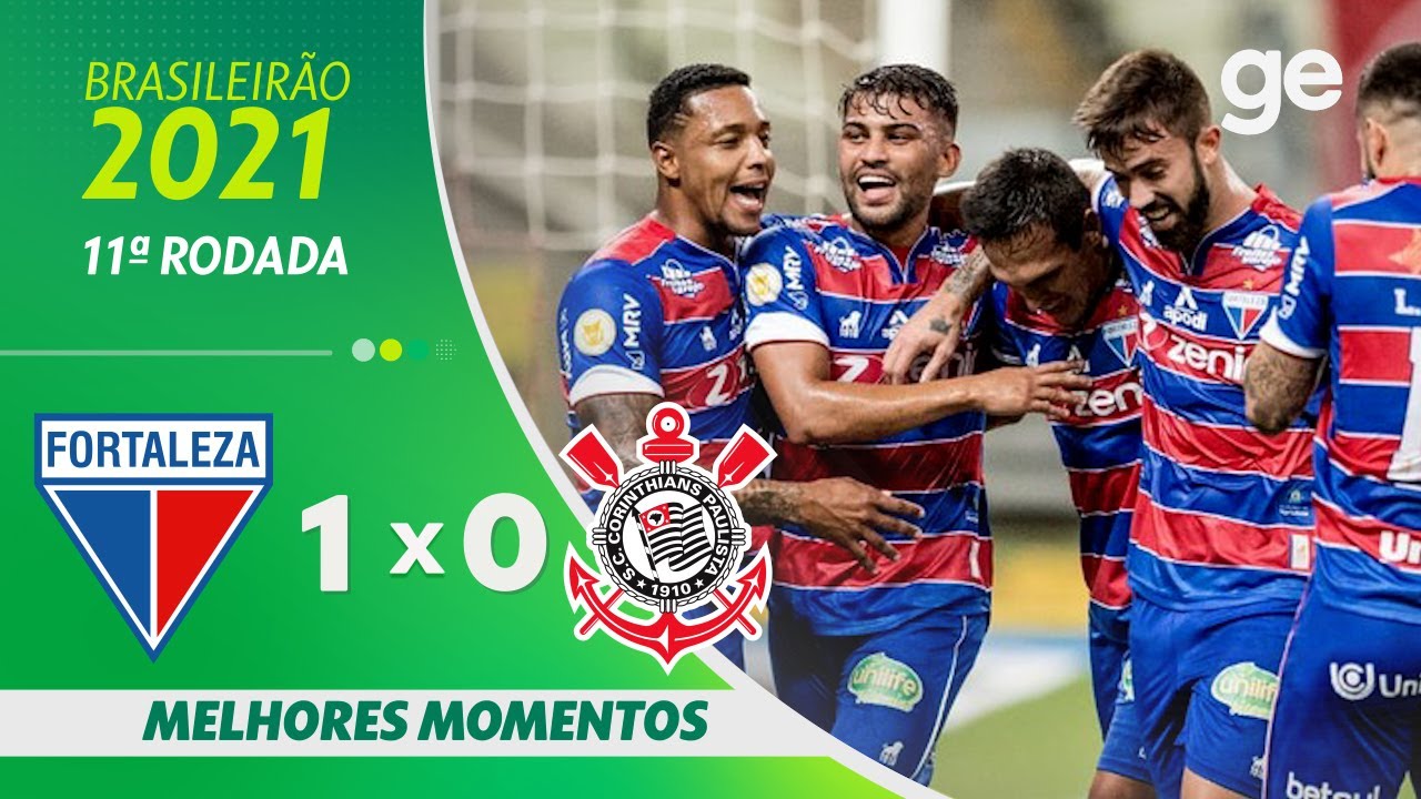 FORTALEZA 1 X 0 CORINTHIANS | MELHORES MOMENTOS | 11&ordf; RODADA BRASILEIR&Atilde;O 2021 | ge.globo