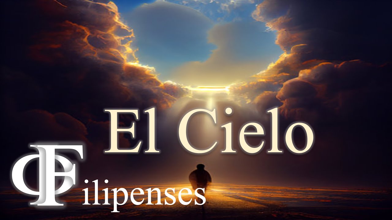 ¿Cómo sera la vida en el cielo? Fil 28