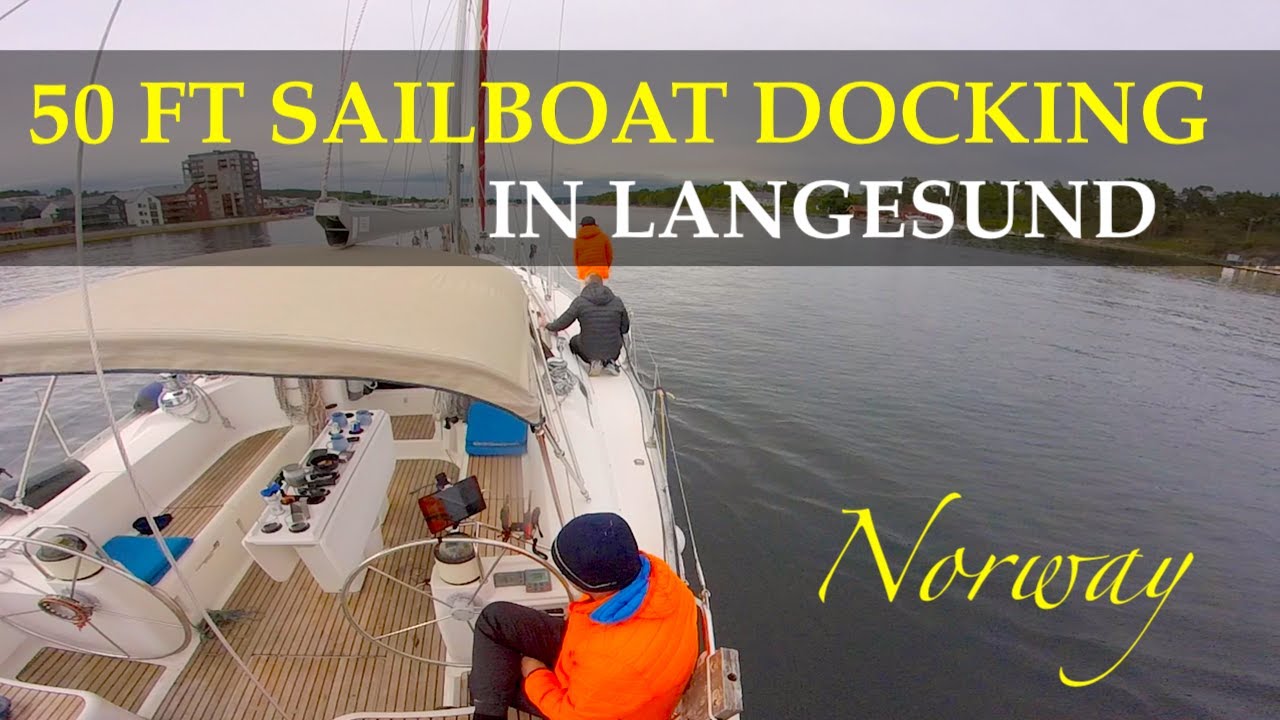 Docking of 50 ft Sailboat Longside